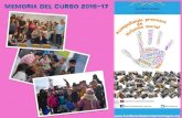 MEMORIA DEL CURSO 2016-17...Apoyar y favorecer la implicación de las familias en el proceso educativo desushijos. Generar procesos de participación comunitaria para mejorar la convivenciaciudadana.