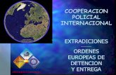COOPERACION POLICIAL INTERNACIONAL · 2012. 1. 10. · INTERLOCUTORES CON LA UNIDAD DE COOPERACION POLICIAL INTERNACIONAL Cuerpo Nacional de Policía Guardia Civil Mossos d’Esquadra