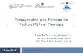 TEP et Thyroïde - CIREOLcireol.net/.../2017/05/Lussey-tep-et-thyroide-Cireol.pdfPrévalence cancer thyroïdien (surestimée?) Fixation focale 36% [10-63] Fixation diffuse 4% [0-13]