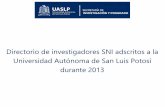 Directorio de investigadores SNI adscritos a la ... 20… · Personal de la UASLP con reconocimiento del SNI (por nivel de reconocimiento) 36 39 41 44 51 63 77 96 82 91 105 117 125
