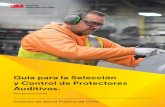 Guía para la Selección y Control de Protectores Auditivos. · fácil esta norma chilena, el Instituto de Salud Pública publicó en Agosto del año 2007 la Guía para la Selección
