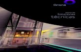 Orona 3G Soluciones técnicas...1 6 7 4 2 3 8 5 Orona 3G X-14 Soluciones eléctricas gearless sin sala de máquinas (MRLG) Última tecnología de tracción directa para edificios existentes