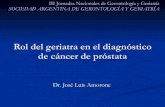 Rol del geriatra en el diagnóstico de cáncer de próstataamorone.com/wp-content/uploads/2018/11/PROSTATA-1.pdfRol del geriatra en el diagnóstico de cáncer de próstata ... El cuestionario