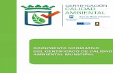 Documento normativo del Certicado de Calidad Ambientalresidusmunicipals.cat/uploads/activitats/docs/... · 2020. 7. 16. · El Documento Normativo del Certificado de Calidad Ambiental