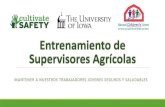 Entrenamiento de Supervisores Agrícolas · a influenciar las actitudes de trabajadores jóvenes hacia seguridad en la granja. ... grave en la vida de un trabajador joven. •Como