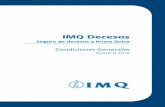 IMQ Decesos · un Servicio de Asistencia por fallecimiento de cada uno de los Asegurados, de acuerdo con lo establecido en las Condiciones Generales y Particulares de la Póliza.