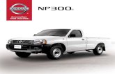 Nissan NP300€¦ · Nissan NP300 ® trabaja para los que trabajan Sin importar la carga, la distancia o el terreno, tenemos la versión perfecta que se adapta a tu vida con la versatilidad,