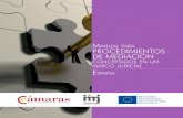 M para PROCEDIMIENTOS DE MEDIACIÓN Temporales... · M 7 Préambulo El presente manual nacional es adaptación del modelo europeo para los socios del proyecto “Mediation meets Judges”.
