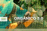 Organic 3.0 Summary Spanish - archive.ifoam.bio...para liderar la discusión global sobre Orgánico 3.0. Esta versión resumen en español (también la hay en Coreano, Mandarín, Francés)
