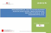 PARA EMPEZAR - HemofiliaMur€¦ · Memoria Asociación Regional Murciana de Hemofilia 2015 2 C/ Lorca 139, bajo 3 30120 El Palmar (Murcia) Telf: 968 88 66 50 / 968 88 45 76 Fax: