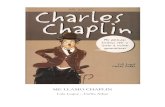 Me llamo Chaplin IIcolegioggv.cl/pdf/2020 Libro ME_LLAMO_CHARLES_CHAPLIN.pdf · 2020. 5. 14. · El hambre, la desilusión y la soledad volvieron a enloquecer a mi madre. Un día,