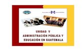 Educación en Guatemala - admon-10fahusac.weebly.com€¦ · Francisco Marroquín, la Universidad Rural de Guatemala, la Universidad del Istmo, la Universidad Mariano Gálvez, la