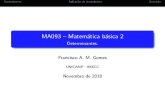 MA093 { Matem atica b asica 2 - Instituto de Matemática ...chico/ma092/ma092_31_determinante… · Determinantes de matrizes 3 3 Determinante de matriz 3 3: solu˘c~ao pela Regra