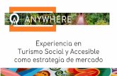 Experiencia en Turismo Social y Accesible como estrategia de … · 2019. 10. 10. · como estrategia de mercado . ANYWHERE COSTA RICA(video) Amamos lo que hacemos Somos Diseñadores