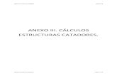 ANEXO III. CÁLCULOS ESTRUCTURAS CATADORES.bibing.us.es/proyectos/abreproy/5423/descargar_fichero/11_ANEXO_… · Carga permanente (G) 0.800 1.350 - - Viento (Q) 0.000 1.500 1.000