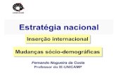 Inserção internacional Mudanças sócio-demográficas · 2013. 7. 3. · comparação das rendas das seis maiores populações latino-americanas • Brasil: pelo Censo 2010, a população