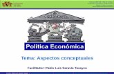Tema: Aspectos conceptuales - WordPress.compablosaraviatasayco.files.wordpress.com/2019/08/pe1-agosto2019-aspectos...Objetivos de la política económica en el tiempo 1. Objetivos