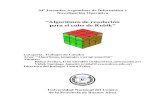 “Algoritmos de resolución para el cubo de Rubik”El famoso cubo de Rubik fue inventado en el año 1974 por un profesor de Arquitectura de la Universidad de Budapest, en Hungría,