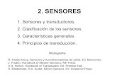 SENSORES: fundamento y caracterí lourdes/docencia/Master_IE/Sensores.pdf 1. SENSORES Y TRANSDUCTORES • Sensor: hace referencia al dispositivo que proporciona una respuesta (normalmente