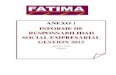 ANEXO 1 INFORME DE RESPONSABILIDAD SOCIAL …SOCIAL EMPRESARIAL GESTION 2015 Santa Cruz – Bolivia 27/04/2016 . ANEXO 1 1 ... GESTIÓN DE RESPONSABILIDAD SOCIAL EMPRESARIAL DE LA