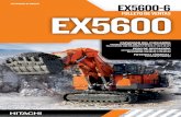 EX5600-6 EX5600...EX5600-6 EXCAVADORA DE MINERÍA DURADERA Y EFICIENTE. Su diseño y fabricación le dan a la EX5600-6 una solidez en la que usted puede confiar. Es más resistente