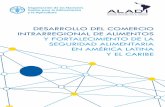 Desarrollo del comercio intrarregional de alimentos y ...€¦ · Alimentaria y Nutricional en América Latina y el Caribe, organizado por la FAO en coordinación con la Secretaría