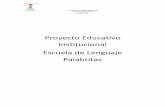 Proyecto Educativo Institucional Escuela de Lenguaje Palabritas Educativo... · 2020. 11. 23. · comunidad educativa. El Proyecto Educativo Institucional puede ser definido como