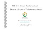 1. Dasar Sistem Telekomunikasi · 2017. 3. 8. · Komponen-Komponen Pokok Sistem Telekomunikasi • Informasi: merupakan pesan yang dikirim/diterima seperti suara, gambar, video,