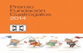 Premio Fundación Cuatrogatos 2014 · Obras literarias de mayor elaboración y exigencia, ... A continuación, en orden alfabético de títulos, los 20 libros ganadores del Premio