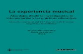 La experiencia musical · 2020. 6. 7. · La experiencia musical Conservatorio de Música Gilardo Gilardi Abordajes desde la investigación, la interpretación y las prácticas educativas