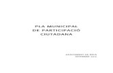 Pla Municipal de Participació Municipal de... · 2012. 11. 8. · L’Ajuntament de Reus ha impulsat, fins a dia d’avui, diverses i importants iniciatives per a fomentar la participació