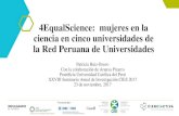 4EqualScience: mujeres en la ciencia en cinco ... - Mujeres en la...•Universidad Nacional de Trujillo (UNT) •Universidad Nacional de San Agustín (UNSA) •Universidad Nacional