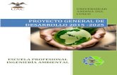 PROYECTO GENERAL DE DESARROLLO 2015 -2025...Proyecto General de Desarrollo 2015 – 2025 E.P. Ingeniería Ambiental 4 PRESENTACIÓN La Escuela Profesional de Ingeniería Ambiental