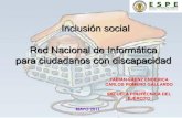 Inclusión social Red Nacional de Informática · 2016. 7. 5. · PROBLEMAS DE EXPRESIÓN VERBAL:-Sistemas sintetizadores de voz. ... comportamiento de los ciudadanos ante las Discapacidades.