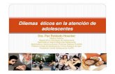 Dilemas éticos en la atención de adolescentes · 2014. 4. 3. · Fuente BEAUCHAMP, CHILDRESS (1 999): Principios de ética biomédica. Masson, Barcelona. NO MALEFICENCIA. Consiste