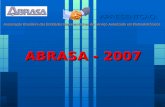 ABRASA - 2007...2007/11/08  · Site ABRASA, E-Mails Dirigidos, Revista Antenna Eletrônica Popular 10 – Ranking de Técnicos A partir da Avaliação e Certificação Técnica ABRASA