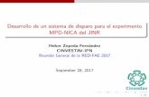 Desarrollo de un sistema de disparo para el experimento MPD … · 2017. 9. 28. · Desarrollo de un sistema de disparo para el experimento MPD-NICA del JINR Heber Zepeda-Fern andez