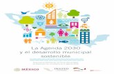 La Agenda 2030 y el desarrollo municipal sostenible · 2020. 11. 5. · 1.1 ¿Qué es la Agenda 2030 para el Desarrollo Sostenible? En septiembre de 2015, los 193 Estados miembros