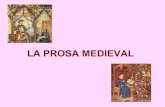 LA PROSA MEDIEVAL - Hosting Miarroba medieval.pdf• El amor es el tema de todas estas obras. • La más interesante es Cárcel de amor (1492), de Diego de San Pedro, muy popular