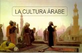 LA CULTURA ÁRABE · 2019. 9. 30. · Los musulmanes fundaron nuevas ciudades que poseían mercados o "zocos", donde se ofrecía una gran variedad de productos (alfombras, brocados,