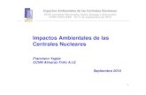 Impactos Ambientales de las Centrales Nucleares · 2017. 2. 27. · Impactos Ambientales de las Centrales Nucleares XXVII Jornadas Nacionales Sobre Energía y Educación FORO NUCLEAR.