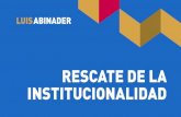 RESCATE DE LA INSTITUCIONALIDAD - Luis Abinader · 2017. 11. 21. · La Coalición Internacional Anti-corrupción TRANSPARENCIA INTERNACIONAL, coloca a República Dominicana como