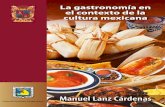 La gastronomía en el contexto de la cultura mexicana2016/10/06  · de jícama, la ensalada de escabeche, el pan de cazón campechano, las tortugas en ajiaco, el mondongo de puchero,