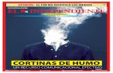 CORTINAS DE HUMO - El Independiente...cortina de humo y logró su objetivo: dormir, creando otro ruido mayor y mejor, a su gusto, que le bloquea y hace olvidar los ruidos exteriores.