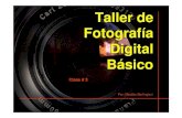 Taller de Fotografía Digital Básicode... · Taller de Fotografía Digital Básico Por: Nicolás Berlingieri Clase # 3. Taller de Fotograf ía Digital B ásico - Clase # 3 Nicolás