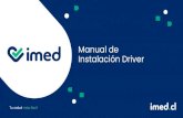 Manual de Instalación Driver - Imed · 2020. 8. 3. · Driver de instalación Utilice este driver para habilitar el funcionamiento del lector de huella en su computador. imed driver