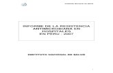 Informe resistencia 2007 v.2€¦ · EN PERU INTRODUCCIÓN ... LABORATORIO DE REFERENCIA REGIONAL DE JUNIN HOSPITAL DANIEL A CARRION DE HUANCAYO HOSPITAL DOMINGO OLAVEGOYA DE JAUJA
