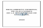 REGLAMENTO GENERAL DE ELECCIONES DE LA ......administrativos de la Universidad de Guayaquil, al momento de la inscripción de las candidaturas, no podrán participar en su condición