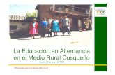 La Educación en Alternancia en el Medio Rural Cusqueño · 2020. 1. 25. · Los CRFA en el Perú 2002-2009 • 42 CRFA • 14 Regiones • 2,800 estudiantes (2009) • 5,000 estudiantes