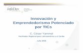 Innovación y Emprendedorismo Potenciado por TICs · Una sección How To (Cómo hacer...) la cual ofrece lineamientos para iniciar una incubadora, seleccionar clientes, gestionar,
